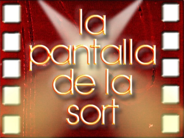 La pantalla de la sort