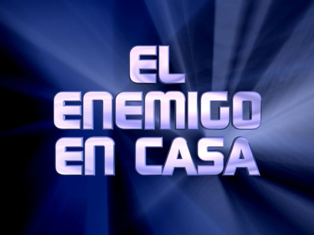 El enemigo en casa